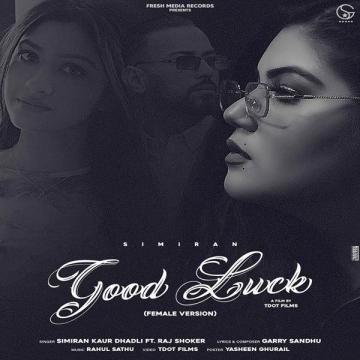 download Good-Luck-(Garry-Sandhu) Simiran Kaur Dhadli mp3
